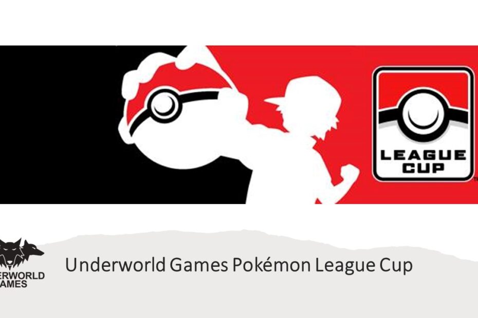 Underworld Games Pokémon League Cup