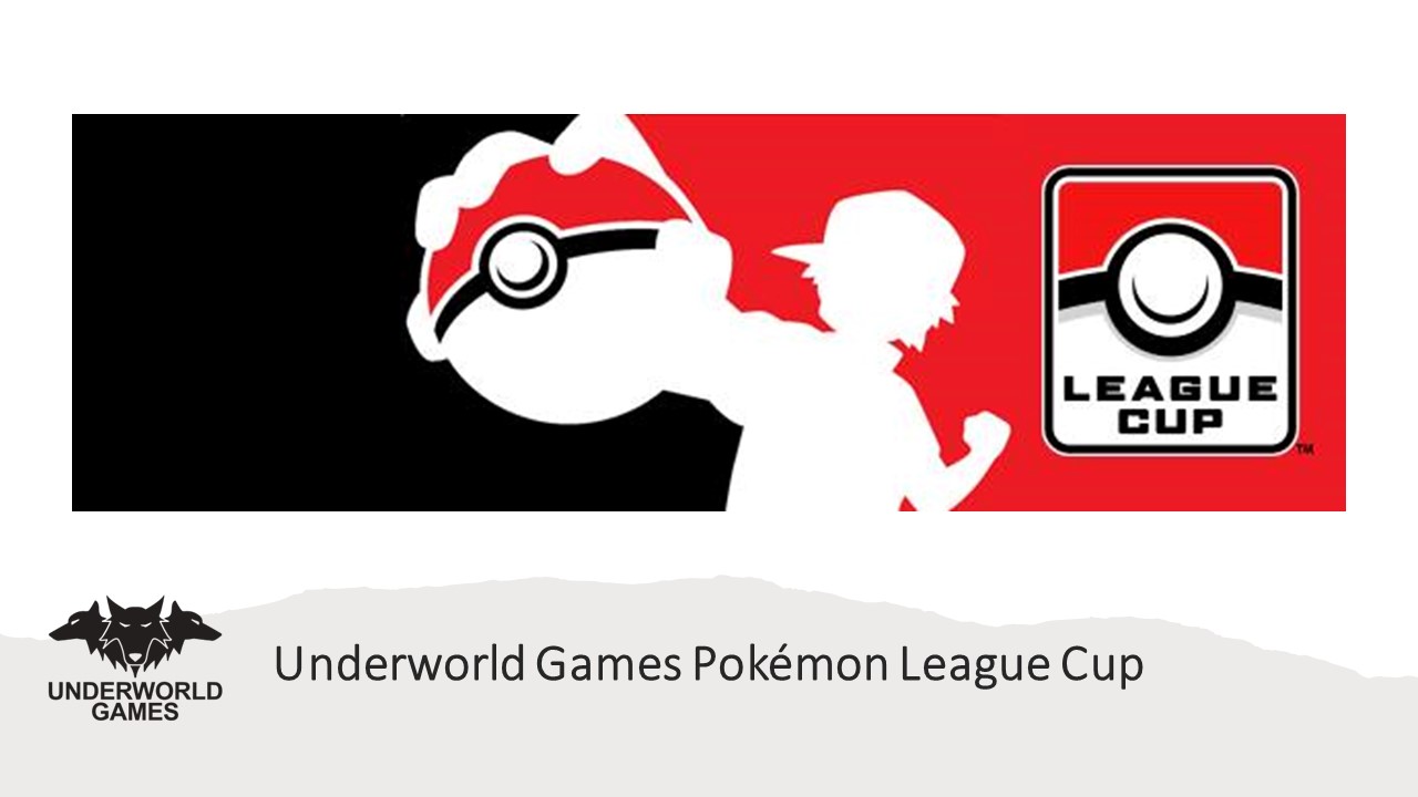 Underworld Games Pokémon League Cup