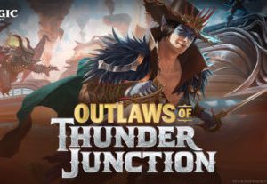Outlaws of Thunder Junction